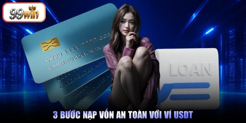 3 bước nạp vốn an toàn với ví USDT