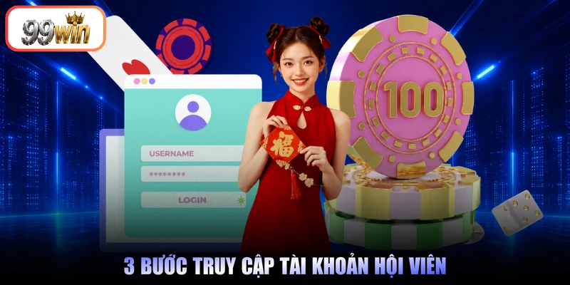 3 bước truy cập tài khoản hội viên