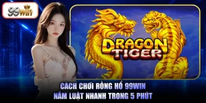 Cách chơi Rồng Hổ