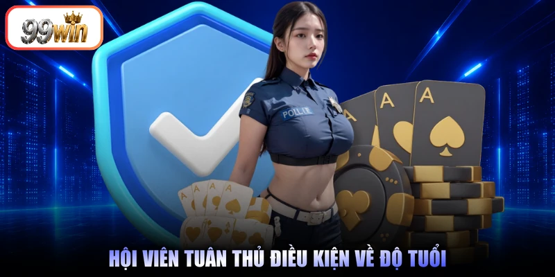Hội viên tuân thủ điều kiện về độ tuổi