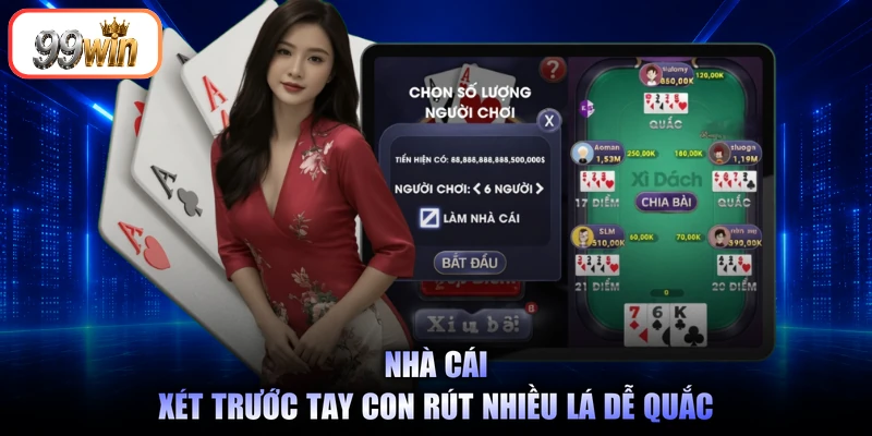 Nhà cái xét trước tay con rút nhiều lá dễ quắc