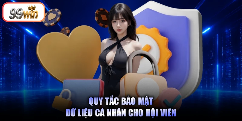 Quy tắc bảo mật dữ liệu cá nhân cho hội viên