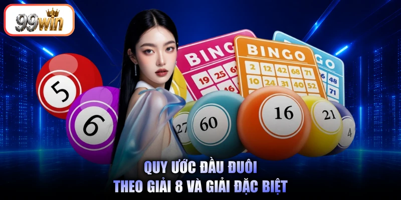 Quy ước đầu đuôi theo giải 8 và giải đặc biệt