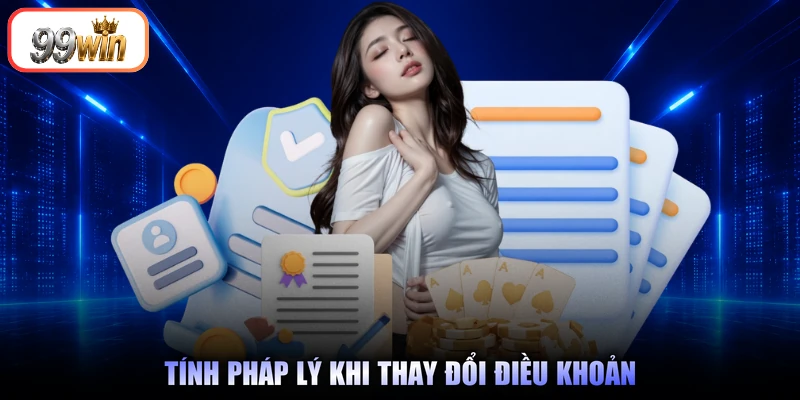 Tính pháp lý khi thay đổi điều khoản